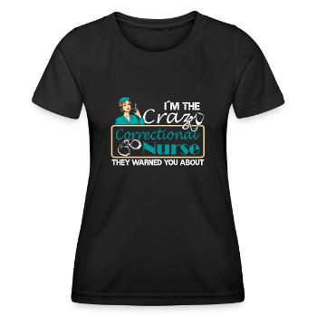 "I'm the crazy prison nurse" - Women's Functional T-Shirt - black - Front - AI Model Female 172 light (172cm)