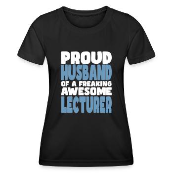 Proud wife of a damn good lecturer - Women's Functional T-Shirt - black - Front - AI Model Female 172 light (172cm)
