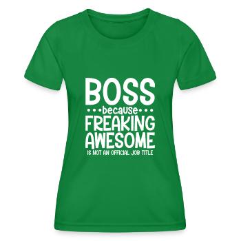 Patron, parce que génial n’est pas un titre de poste officiel - T-shirt sport Femme - vert - Devant - AI Model Female 172 dark (172cm)