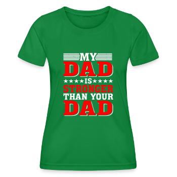 Mon père est plus fort que ton père 5 - T-shirt sport Femme - vert - Devant - AI Model Female 172 dark (172cm)