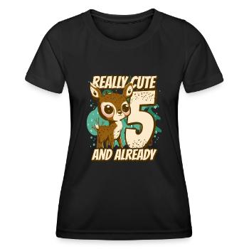 really Cute and already 5 - fawn children birthday - Frauen Funktions-T-Shirt - Schwarz - Vorne - AI Model Female 172 light (172cm)