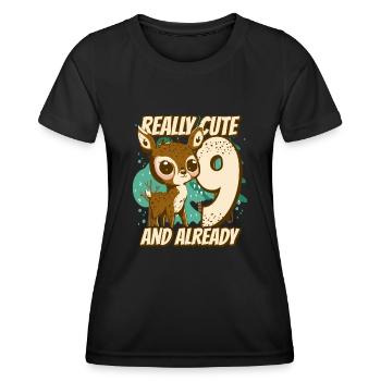 really Cute and already 9 - fawn children birthday - Frauen Funktions-T-Shirt - Schwarz - Vorne - AI Model Female 172 light (172cm)