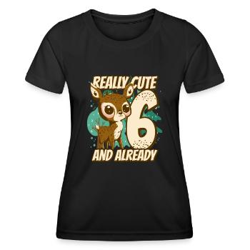 really Cute and already 6 - fawn children birthday - Frauen Funktions-T-Shirt - Schwarz - Vorne - AI Model Female 172 light (172cm)