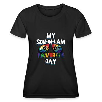 My son-in-law is my favorite gay - Women's Functional T-Shirt - black - Front - AI Model Female 172 light (172cm)