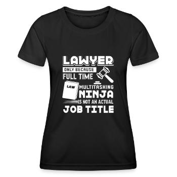 Lawyer Lawyer Job Title - Women's Functional T-Shirt - black - Front - AI Model Female 172 light (172cm)