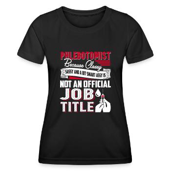 Phlebotomist Phlebotomist Job Title - Women's Functional T-Shirt - black - Front - AI Model Female 172 light (172cm)