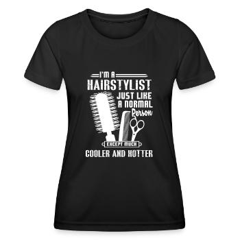 Hair Stylist Hotter And Cooler Hair Stylist - Women's Functional T-Shirt - black - Front - AI Model Female 172 light (172cm)