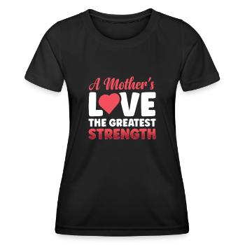 A mother loves the greatest strength - Women's Functional T-Shirt - black - Front - AI Model Female 172 light (172cm)
