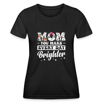 Mama, Du Machst Jeden Tag Heller - Frauen Funktions-T-Shirt - Schwarz - Vorne - AI Model Female 172 light (172cm)