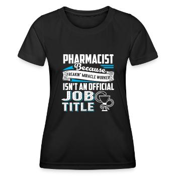 Pharmacist Pharmacist Job Title - Women's Functional T-Shirt - black - Front - AI Model Female 172 light (172cm)
