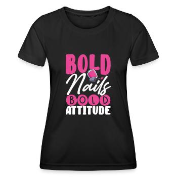 Mutige Nägel, Mutige Attitüde - Frauen Funktions-T-Shirt - Schwarz - Vorne - AI Model Female 172 light (172cm)