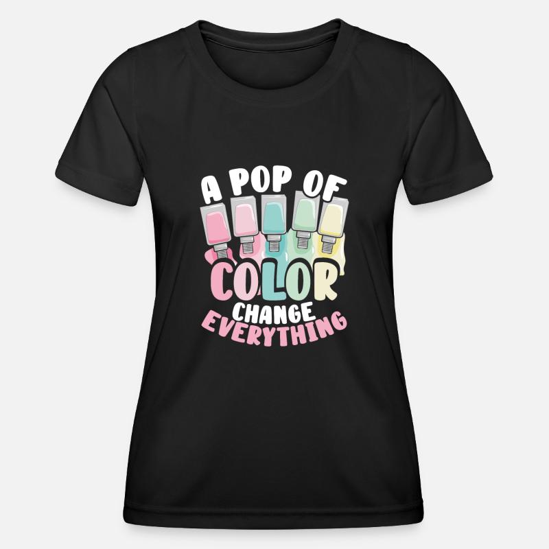 A splash of color changes everything - Women's Functional T-Shirt - black