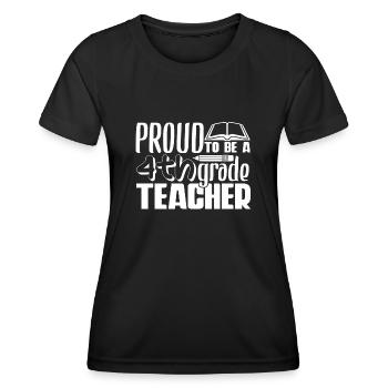 4th Grade Teacher Proud To Be A 4th Grade Teacher - Women's Functional T-Shirt - black - Front - AI Model Female 172 light (172cm)
