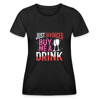 Just divorced buy me a drink - Women's Functional T-Shirt - black - Front - AI Model Female 172 light (172cm)
