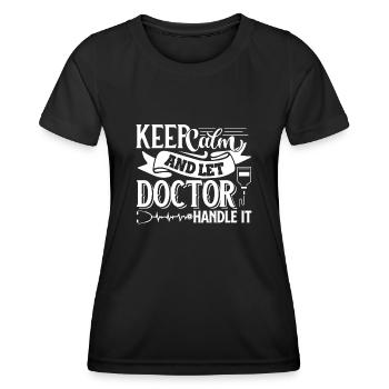 Doctor Let Doctor Handle It - Women's Functional T-Shirt - black - Front - AI Model Female 172 light (172cm)