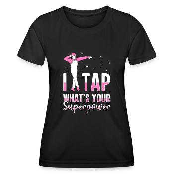 Tap Dancer Tap Dance Shoes Tap Dance Instructor - Women's Functional T-Shirt - black - Front - AI Model Female 172 light (172cm)
