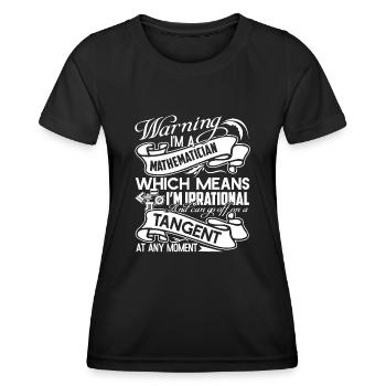 Mathematician Mathematician Warning - Women's Functional T-Shirt - black - Front - AI Model Female 172 light (172cm)