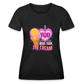 I love you more than ice cream - Women's Functional T-Shirt - black - Front - AI Model Female 172 light (172cm)