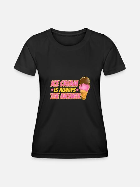 Ice cream is always the answer - Frauen Funktions-T-Shirt - Schwarz