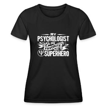 Psychologist Psychologist Is My Superhero - Women's Functional T-Shirt - black - Front - AI Model Female 172 light (172cm)