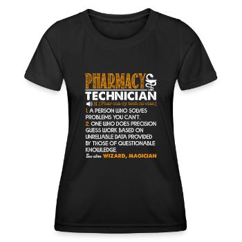 Pharmacy Technician Pharmacy Technician Definition - Women's Functional T-Shirt - black - Front - AI Model Female 172 light (172cm)