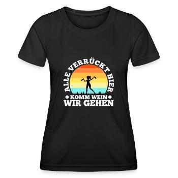 Alle verrückt hier komm Wein wir gehen - Frauen Funktions-T-Shirt - Schwarz - Vorne - AI Model Female 172 light (172cm)