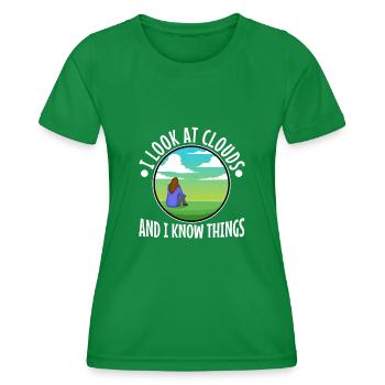 I Look At Clouds And I Know Things - Women's Functional T-Shirt - kelly green - Front - AI Model Female 172 dark (172cm)