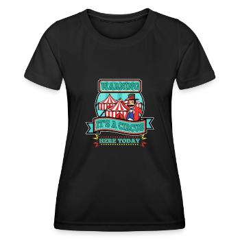 Warning its a circus here today - Frauen Funktions-T-Shirt - Schwarz - Vorne - AI Model Female 172 light (172cm)