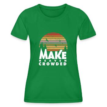 Make Heaven Crowded Religious Christian Quote - Women's Functional T-Shirt - kelly green - Front - AI Model Female 172 dark (172cm)
