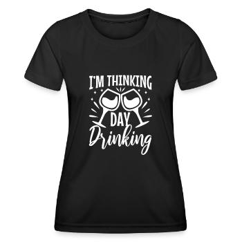 Im thinking day drinking - Women's Functional T-Shirt - black - Front - AI Model Female 172 light (172cm)