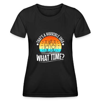 That's a horrible idea what time - Frauen Funktions-T-Shirt - Schwarz - Vorne - AI Model Female 172 light (172cm)