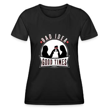Bad idea good times - Women's Functional T-Shirt - black - Front - AI Model Female 172 light (172cm)