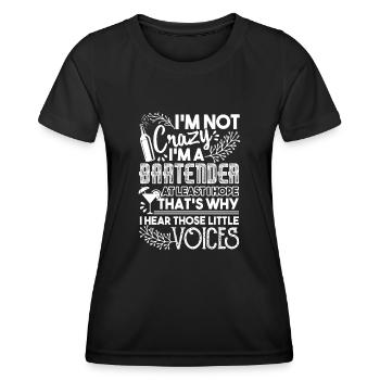Bartender I'm Not Crazy I'm A Bartender - Women's Functional T-Shirt - black - Front - AI Model Female 172 light (172cm)