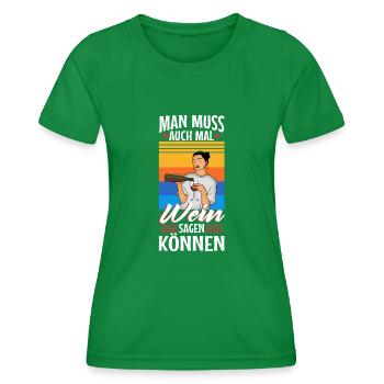 Man muss auch mal wein sagen können - Frauen Funktions-T-Shirt - Kelly Green - Vorne - AI Model Female 172 dark (172cm)
