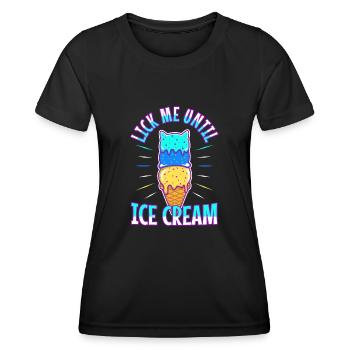 Lick Me Until Ice Cream - Frauen Funktions-T-Shirt - Schwarz - Vorne - AI Model Female 172 light (172cm)