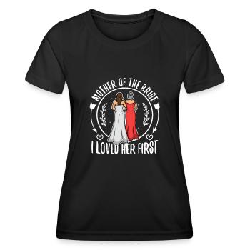 mother of the bride i loved her first - Women's Functional T-Shirt - black - Front - AI Model Female 172 light (172cm)