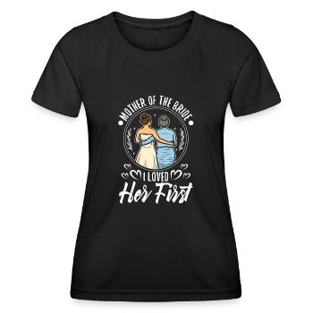 mother of the bride i loved her first - Women's Functional T-Shirt - black - Front - AI Model Female 172 light (172cm)