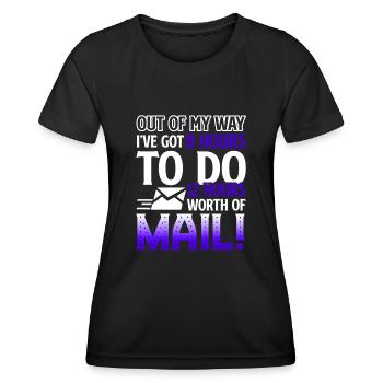 Mail Carrier Do 12 Hours Worth Of Mail - Women's Functional T-Shirt - black - Front - AI Model Female 172 light (172cm)