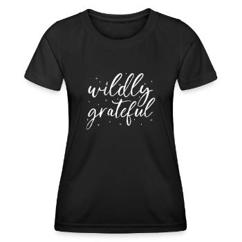 Achtsamkeit Spruch Unendlich dankbar - Frauen Funktions-T-Shirt - Schwarz - Vorne - AI Model Female 172 light (172cm)
