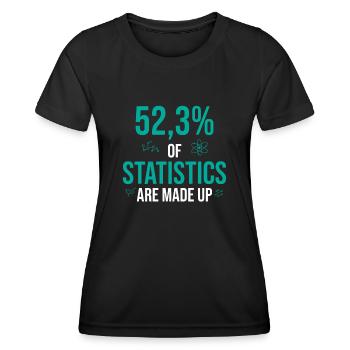 52 Percent Of Statistics Are Made Up - Women's Functional T-Shirt - black - Front - AI Model Female 172 light (172cm)