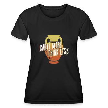 Mehr schnitzen - weniger denken - Cameo Glass - Frauen Funktions-T-Shirt - Schwarz - Vorne - AI Model Female 172 light (172cm)