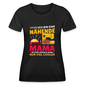 Ich bin eine nähende Mama wie eine normale Mama... - Frauen Funktions-T-Shirt - Schwarz - Vorne - AI Model Female 172 light (172cm)