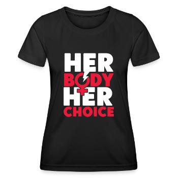 Feminist Her Body Her Choice - Women's Functional T-Shirt - black - Front - AI Model Female 172 light (172cm)