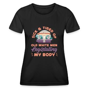 Feminist Sick & Tired Of Old White - Frauen Funktions-T-Shirt - Schwarz - Vorne - AI Model Female 172 light (172cm)