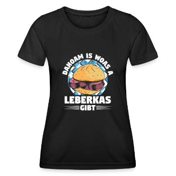 Leberkäse Bayern Dahoam Woas Leberkas Gibt - Frauen Funktions-T-Shirt - Schwarz - Vorne - AI Model Female 172 light (172cm)