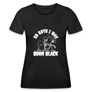 So Goth I Was Born Black - Frauen Funktions-T-Shirt - Schwarz - Vorne - AI Model Female 172 light (172cm)
