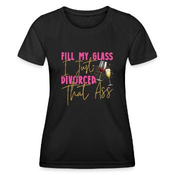 Happy Divorce Party Fill My Glass - Frauen Funktions-T-Shirt - Schwarz - Vorne - AI Model Female 172 light (172cm)
