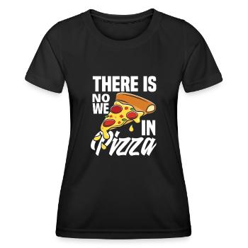 Lustiges Pizza Spruch - Frauen Funktions-T-Shirt - Schwarz - Vorne - AI Model Female 172 light (172cm)