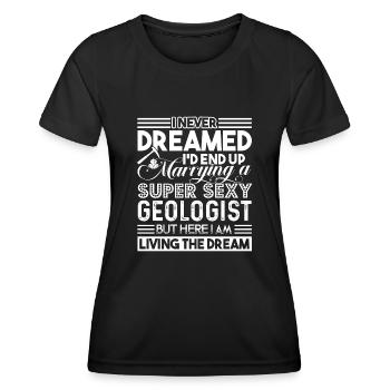Geologist Marrying A Super Sexy Geologist - Women's Functional T-Shirt - black - Front - AI Model Female 172 light (172cm)