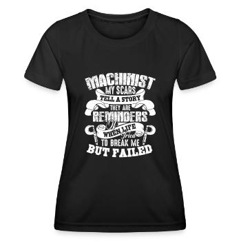 Machinist My Scars Tells A Story - Women's Functional T-Shirt - black - Front - AI Model Female 172 light (172cm)
